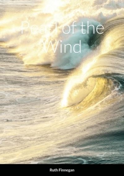 Cover for Ruth Finnegan · Pearl of the Wind (Paperback Book) (2021)