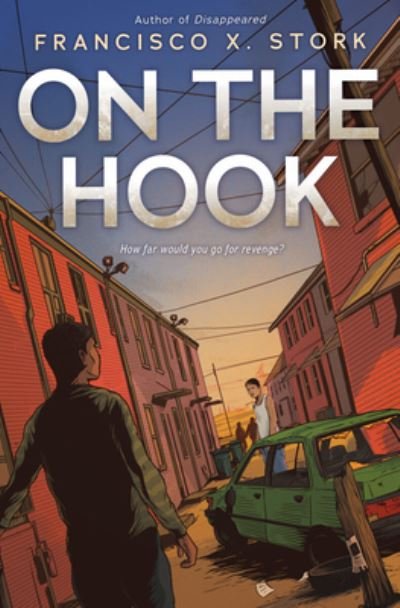 Cover for Francisco X. Stork · On the Hook (Hardcover bog) (2021)