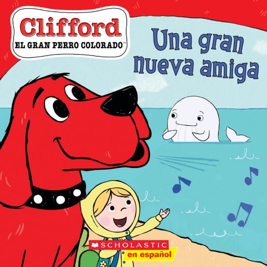 Cover for Meredith Rusu · Clifford: Una gran nueva amiga (Big New Friend) (Pocketbok) (2023)