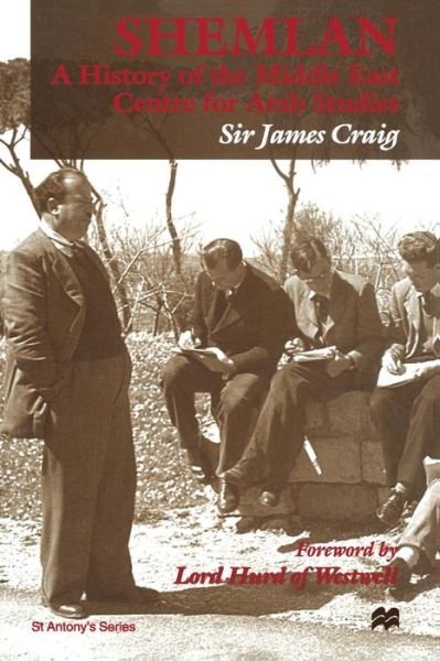 Cover for James Craig · Shemlan: A History of the Middle East Centre for Arab Studies - St Antony's Series (Paperback Book) [1st ed. 1998 edition] (1998)