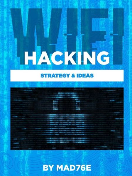 Cover for Mad76e · Wifi-Hacking Strategy &amp; Ideas (Paperback Book) (2018)