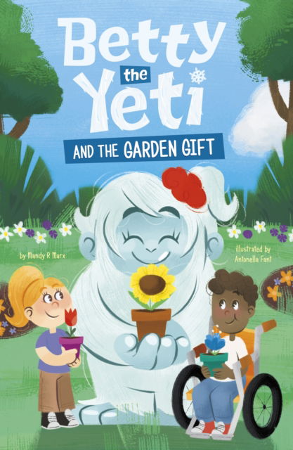 Cover for Marx, Mandy R. (Digital Editor) · Betty the Yeti and the Garden Gift - Betty the Yeti (Paperback Book) (2025)