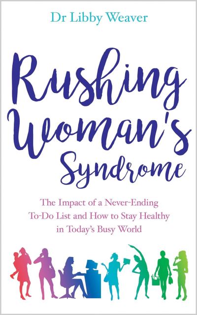 Cover for Libby Weaver · Rushing Woman's Syndrome (Book) (2023)