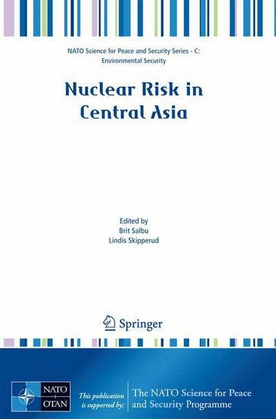 Cover for Brit Salbu · Nuclear Risk in Central Asia - NATO Science for Peace and Security Series C: Environmental Security (Hardcover Book) [2008 edition] (2008)