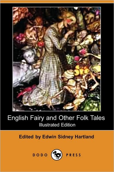 Cover for Edwin Sidney Hartland · English Fairy and Other Folk Tales (Illustrated Edition) (Dodo Press) (Paperback Book) [Illustrated edition] (2008)