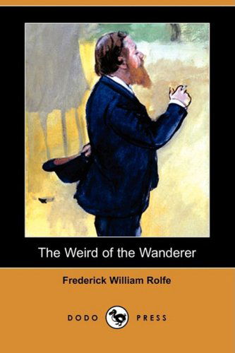 Cover for Frederick Rolfe · The weird of the wanderer (Paperback Book) (2008)