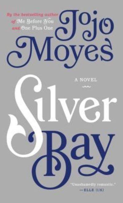 Cover for Jojo Moyes · Silver Bay (Book) [Large print edition. edition] (2015)