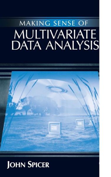 Cover for John Spicer · Making Sense of Multivariate Data Analysis: An Intuitive Approach (Hardcover Book) (2008)