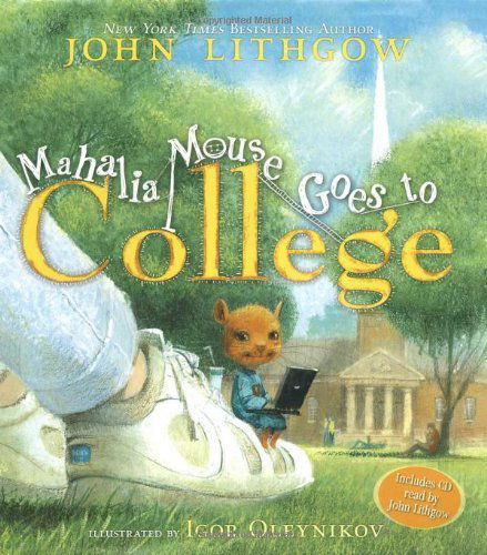 Cover for John Lithgow · Mahalia Mouse Goes to College: Book and CD (Hardcover Book) [Book and CD edition] (2007)