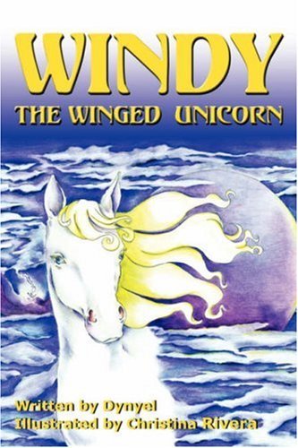 Cover for Dynyel · Windy the Winged Unicorn (Hardcover bog) (2004)