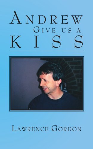 Cover for Lawrence Gordon · Andrew Give Us a Kiss (Pocketbok) (2007)