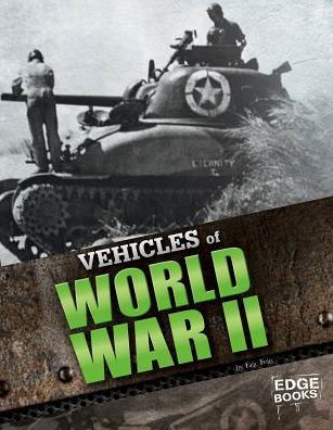 Cover for Eric Fein · Vehicles of World War II (War Vehicles) (Hardcover Book) (2013)