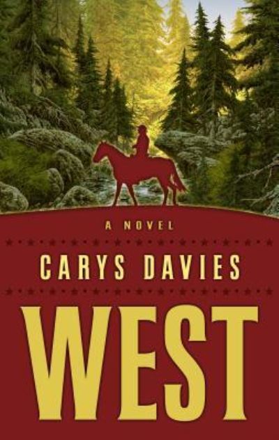 Cover for Carys Davies · West (Hardcover Book) (2018)