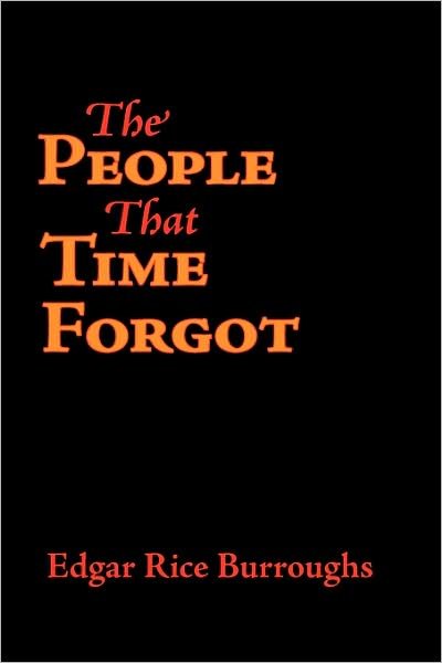Cover for Edgar Rice Burroughs · The People That Time Forgot (Paperback Book) (2008)