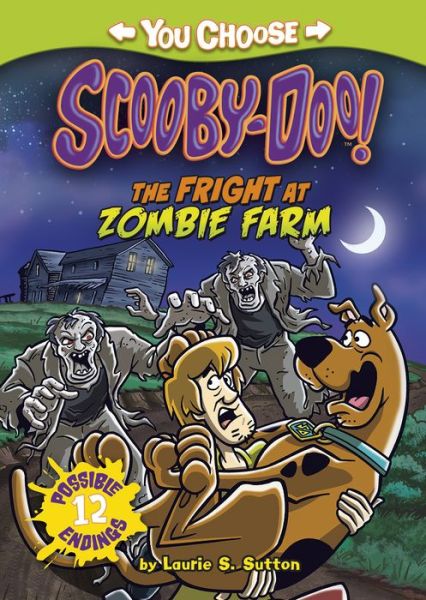 Cover for Laurie S Sutton · The Fright at Zombie Farm (You Choose Stories: Scooby Doo) (Paperback Book) (2015)