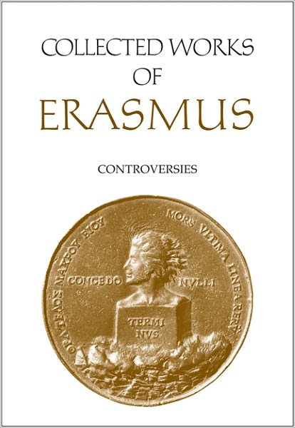 Cover for Desiderius Erasmus · Collected Works of Erasmus: Controversies, Volume 82 - Collected Works of Erasmus (Hardcover Book) (2012)