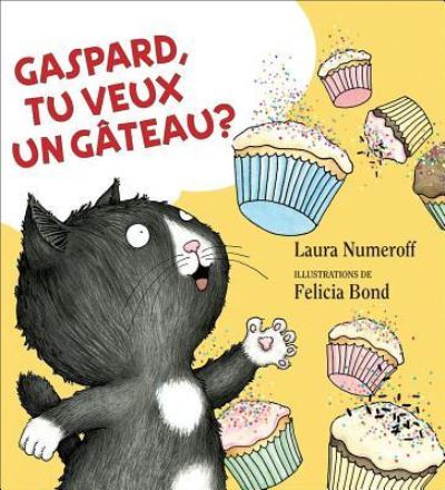 Cover for Laura Joffe Numeroff · Gaspard, Tu Veux Un G?teau? (Paperback Book) (2014)