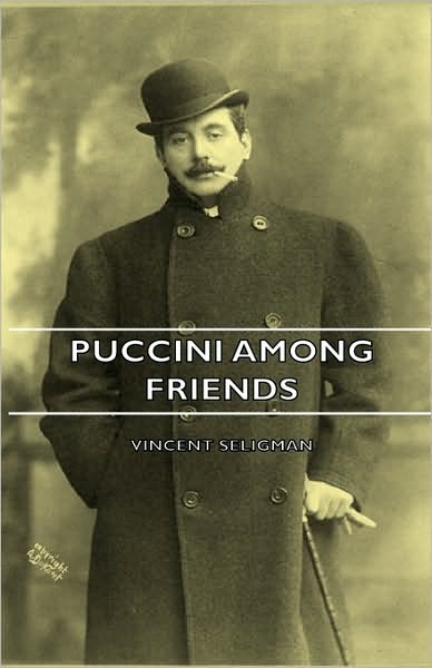 Cover for Vincent Seligman · Puccini Among Friends (Hardcover Book) (2008)