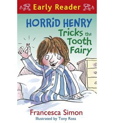 Cover for Francesca Simon · Horrid Henry Early Reader: Horrid Henry Tricks the Tooth Fairy: Book 22 - Horrid Henry Early Reader (Paperback Bog) (2013)