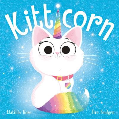 The Magic Pet Shop: Kitticorn - The Magic Pet Shop - Matilda Rose - Books - Hachette Children's Group - 9781444957150 - July 22, 2021