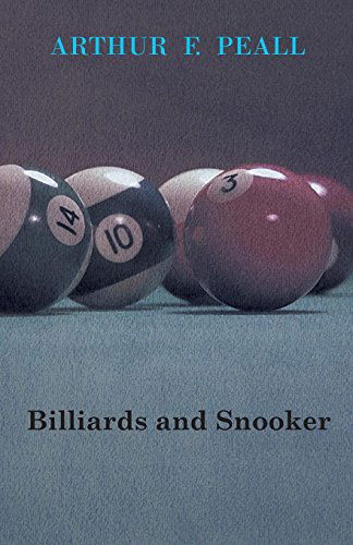 Billiards and Snooker - Arthur Peall - Books - Barzun Press - 9781445525150 - August 26, 2010