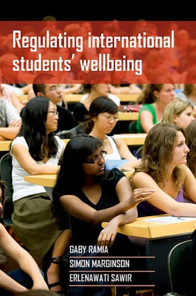 Cover for Ramia, Gaby (The University of Sydney, Australia) · Regulating International Students’ Wellbeing (Hardcover Book) (2013)