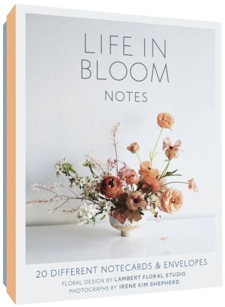 Life in Bloom Notes: 20 Different Notecards & Envelopes - Ir Lambert Floral Studio - Livros - Chronicle Books - 9781452161150 - 6 de março de 2018