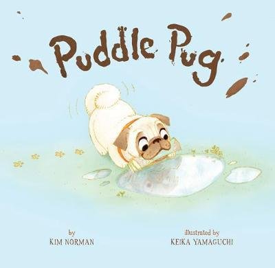 Cover for Kim Norman · Puddle Pug (Board book) (2018)