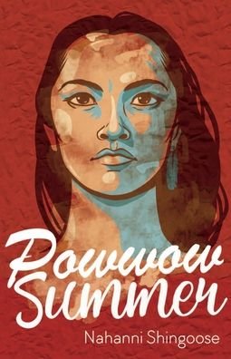 Cover for Nahanni Shingoose · Powwow Summer (Bog) (2019)