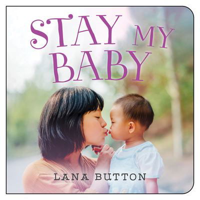 Cover for Lana Button · Stay My Baby (Book) (2023)