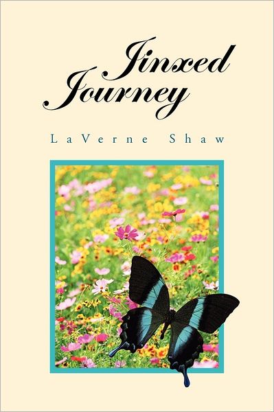 Cover for Laverne Shaw · Jinxed Journey (Hardcover Book) (2011)