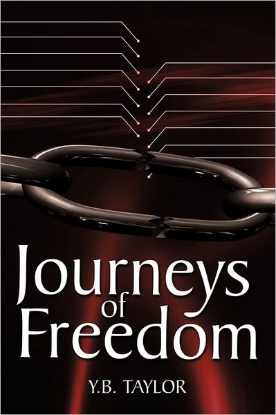 Cover for Y B Taylor · Journeys of Freedom (Paperback Book) (2011)