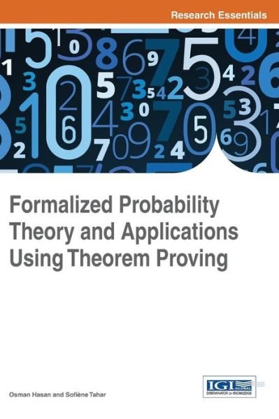 Cover for Osman Hasan · Formalized Probability Theory and Applications Using Theorem Proving (Hardcover Book) (2015)