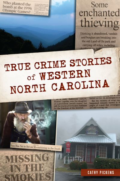 Cover for Cathy Pickens · True Crime Stories of Western North Carolina (Book) (2022)