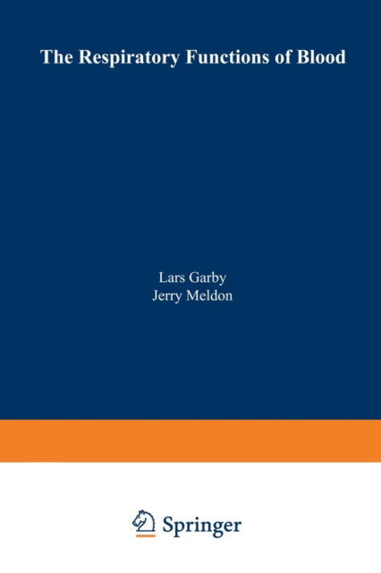 Cover for Lars Garby · The Respiratory Functions of Blood - Topics in Hematology (Paperback Book) [Softcover reprint of the original 1st ed. 1977 edition] (2012)