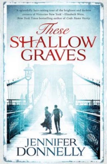 Cover for Jennifer Donnelly · These Shallow Graves (Paperback Bog) (2015)