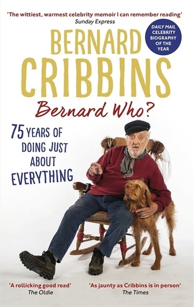 Cover for Bernard Cribbins · Bernard Who?: 75 Years of Doing Just About Everything (Paperback Bog) (2020)