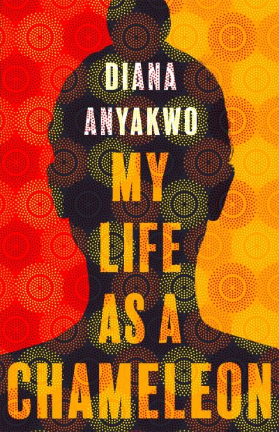 Cover for Diana Anyakwo · My Life As A Chameleon: Longlisted for the Jhalak Children's and YA Prize 2024 (Paperback Book) (2023)