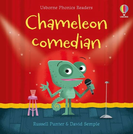 Chameleon Comedian - Phonics Readers - Russell Punter - Livros - Usborne Publishing Ltd - 9781474983150 - 1 de abril de 2021