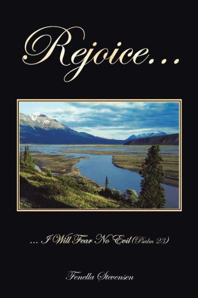 Cover for Fenella Stevensen · Rejoice...: ... I Will Fear No Evil (Psalm 23) (Paperback Book) (2013)