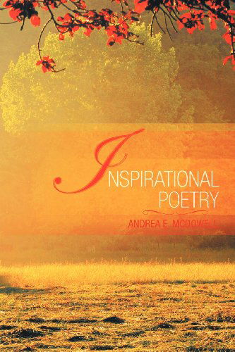 Andrea E. Mcdowell · Inspirational Poetry (Paperback Book) (2012)