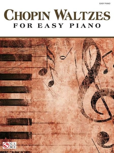 Waltzes For Easy Piano - Chopin - Bøger - Cherry Lane Music Co ,U.S. - 9781480328150 - 14. maj 2013
