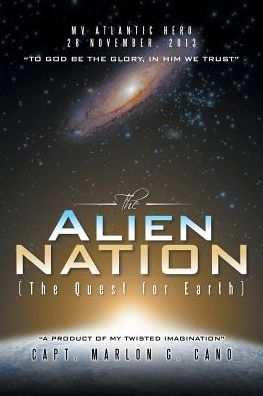 Cover for Capt Marlon G Cano · The Alien Nation: (The Quest for Earth) (Paperback Book) (2015)