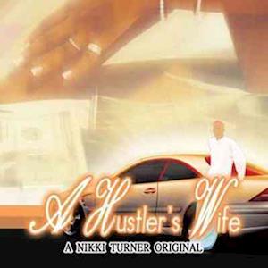 A Hustler's Wife - Nikki Turner - Audio Book - Urban Audiobooks and Blackstone Audio - 9781482928150 - November 15, 2013