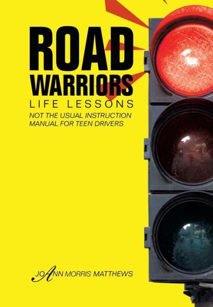 Cover for Joann Morris Matthews · Road Warriors: Life Lessons (Hardcover Book) (2013)