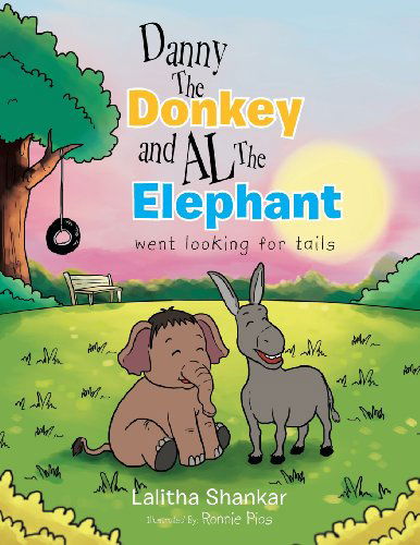 Cover for Lalitha Shankar · Danny the Donkey and Al the Elephant Went Looking for Tails (Paperback Book) (2013)