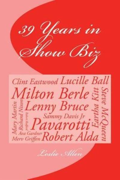 Leslie Allen · 39 Years in Show Biz (Paperback Book) (2019)