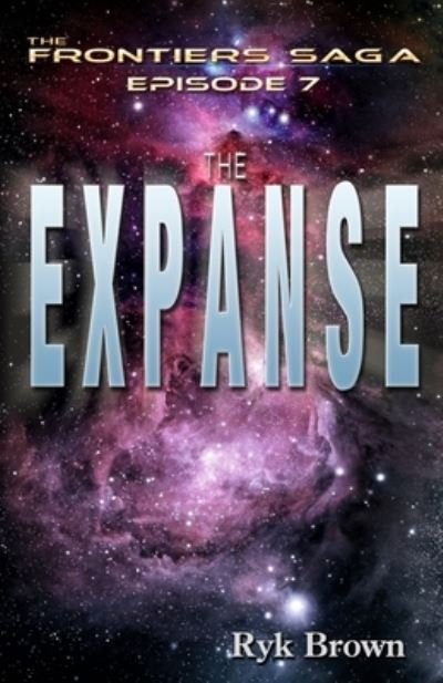 Cover for Ryk Brown · Ep.#7 - The Expanse : The Frontiers Saga (Pocketbok) (2013)