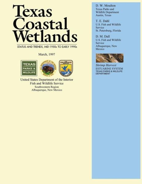 Cover for Fish and Wildlife Service, U S Departme · Texas Coastal Wetlands: Status and Trends, Mid 1950s to Early 1990s (Paperback Book) (2013)