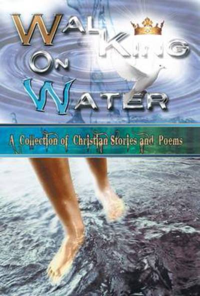 Cover for Morningside Writing Ministry · Walking on Water (Hardcover Book) (2014)